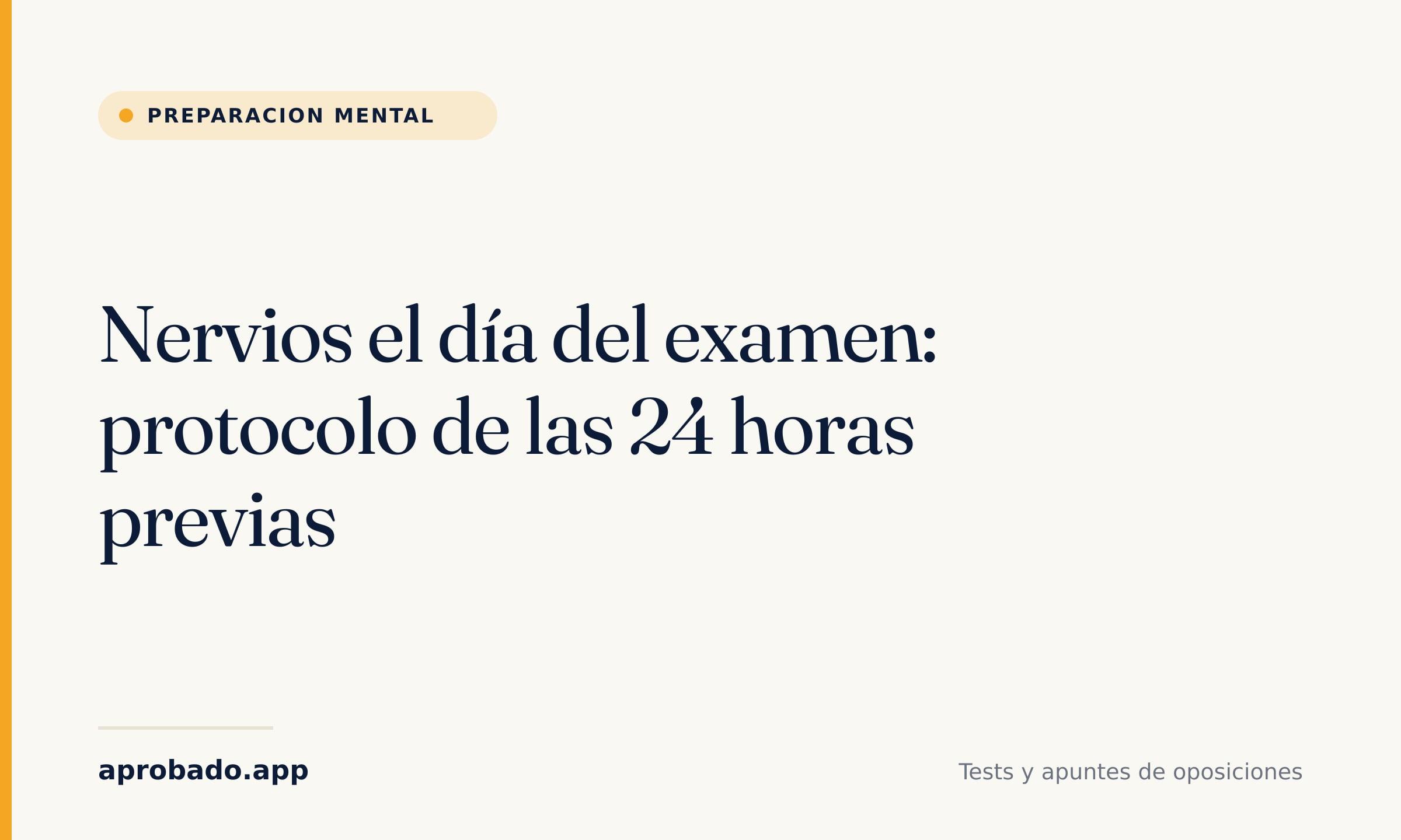 Nervios el día del examen: protocolo de las 24 horas previas — Aprobado