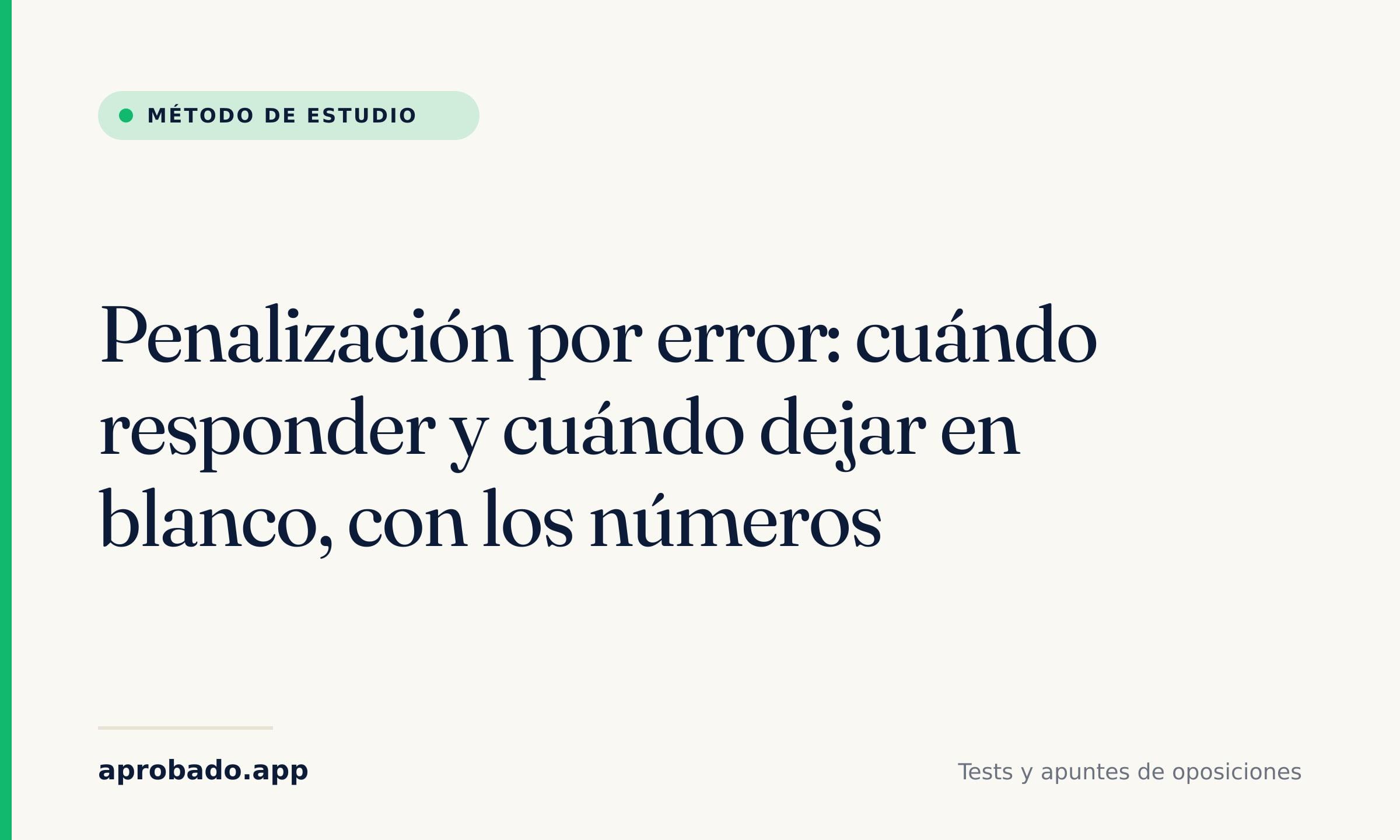 Penalización por error: cuándo responder y cuándo dejar en blanco, con los números — Aprobado