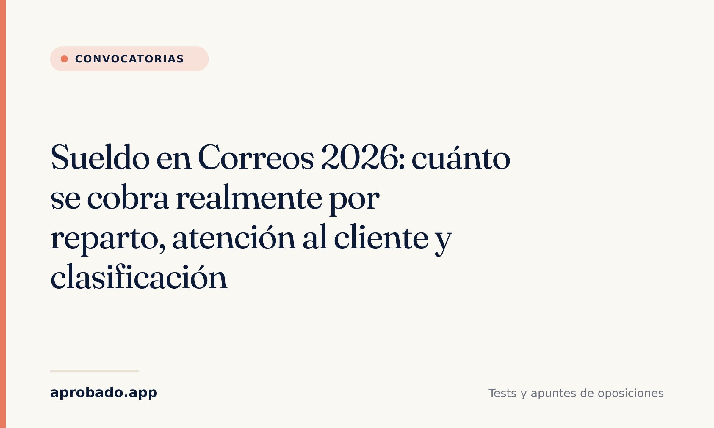 Sueldo en Correos 2026: cuánto se cobra realmente por reparto, atención al cliente y clasificación — Aprobado