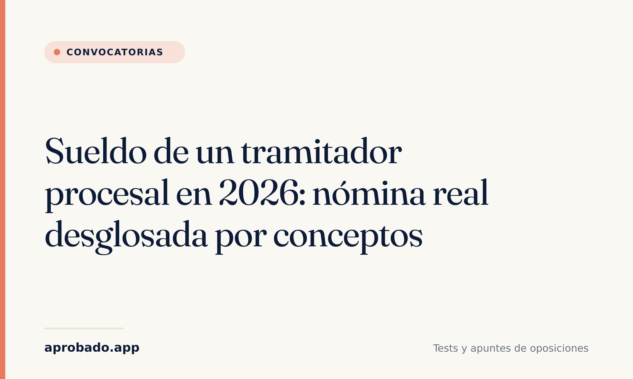 Sueldo de un tramitador procesal en 2026: nómina real desglosada por conceptos — Aprobado