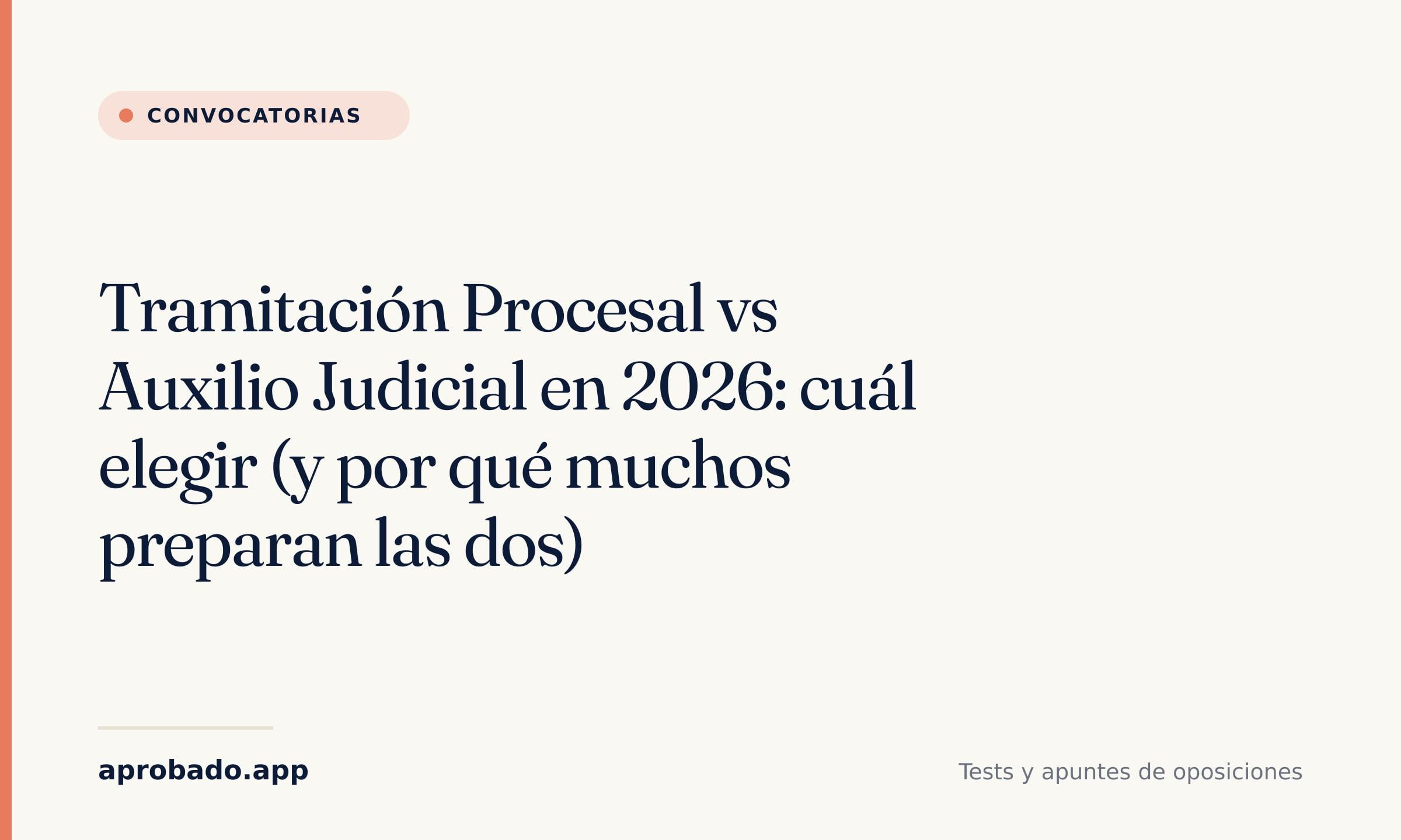 Tramitación Procesal vs Auxilio Judicial en 2026: cuál elegir (y por qué muchos preparan las dos) — Aprobado